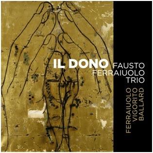 Il dono - CD Audio di Fausto Ferraiuolo