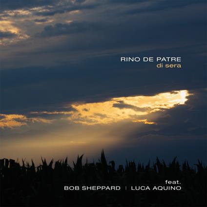 Di Sera - CD Audio di Rino De Patre