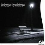 Musiche per il proprio tempo - CD Audio di Augusto Gentili