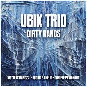 Dirty Hands - CD Audio di Ubik Trio
