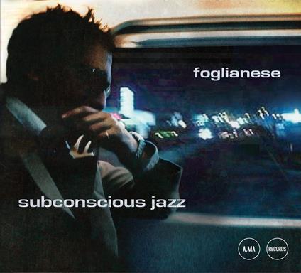 Subconscious Jazz - CD Audio di Foglianese