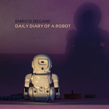 Daily Diary of a Robot - CD Audio di Enrico Degani