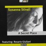 A Secret Place - CD Audio di Susanna Stivali