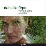 Vento di Bahia e nebbia - CD Audio di Daniella Firpo