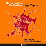 Plays Zappa. The Return of the Fat Chicken