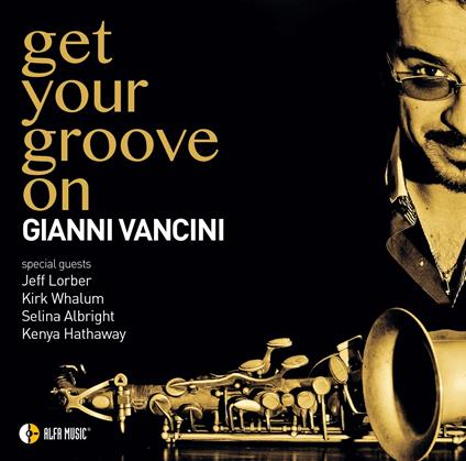 Get Your Groove on - CD Audio di Gianni Vancini