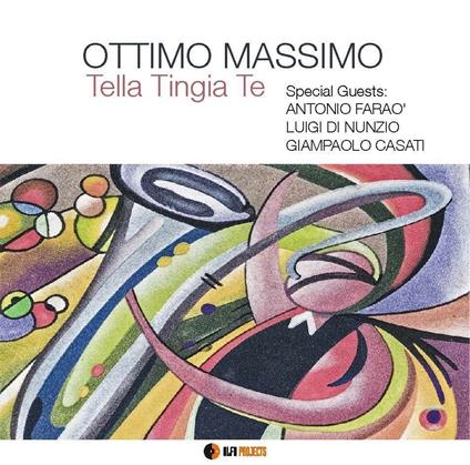 Tella Tingia Te - CD Audio di Ottimo Massimo