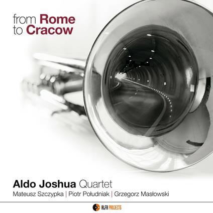 From Rome to Cracow - CD Audio di Aldo Joshua