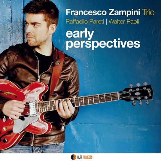 Early Perspectives - CD Audio di Francesco Zampini