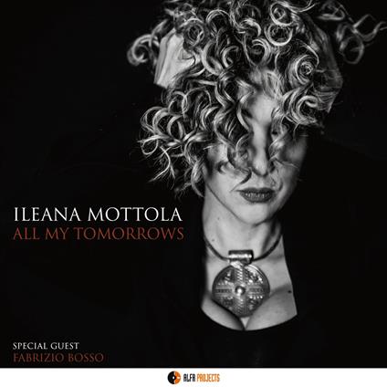 All My Tomorrows - CD Audio di Ileana Mottola