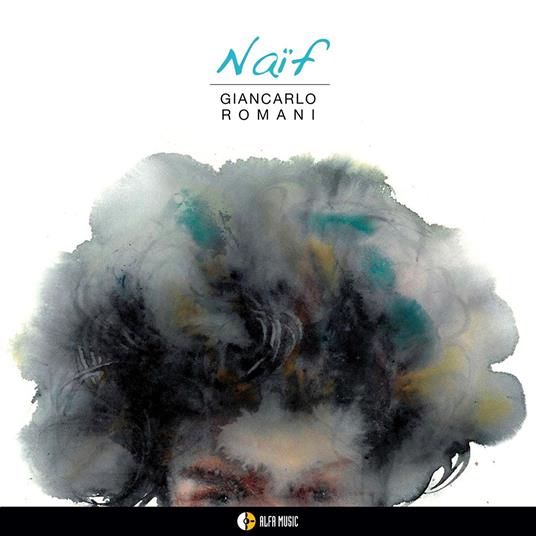 Naif - CD Audio di Giancarlo Romani