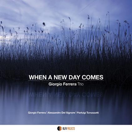When a New Day Comes - CD Audio di Giorgio Ferrera