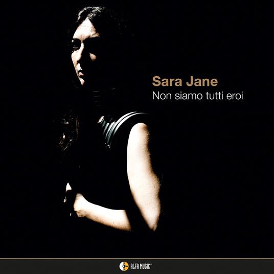 Non Siamo Tutti Eroi (180 gr. Limited Edition) - Vinile LP di Sara Jane