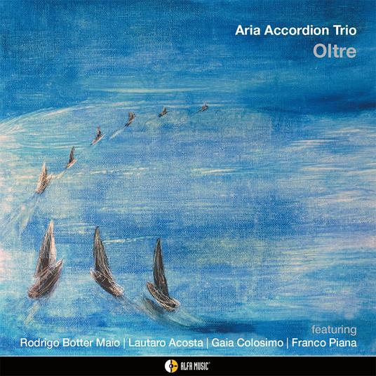 Oltre - CD Audio di Aria Accordion Trio