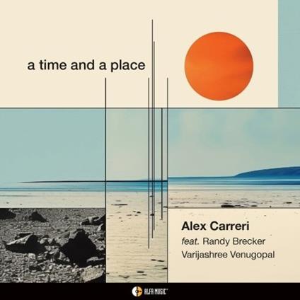A Time and a Place - CD Audio di Alex Carreri