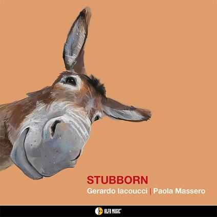 Stubborn - CD Audio di Gerardo Iacoucci