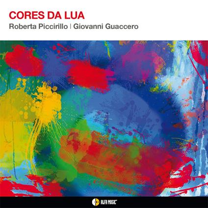 Cores Da Lua - CD Audio di Giovanni Guaccero,Roberta Piccirillo