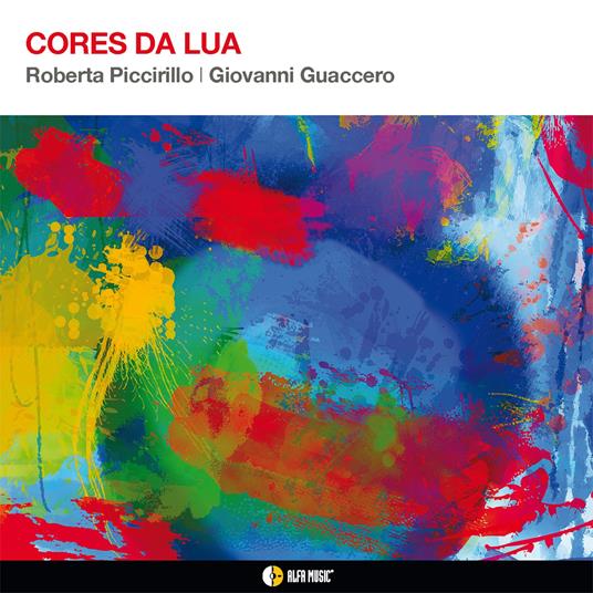 Cores Da Lua - CD Audio di Giovanni Guaccero,Roberta Piccirillo