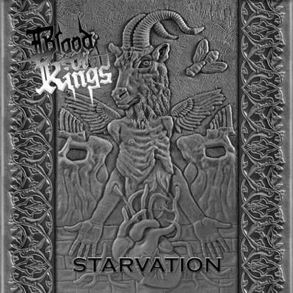 Starvation - CD Audio di Blood of Kingu