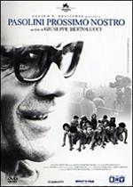 Pasolini prossimo nostro
