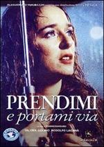 Prendimi e portami via (DVD)