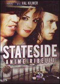 Stateside. Anime ribelli di Reverge Anselmo - DVD