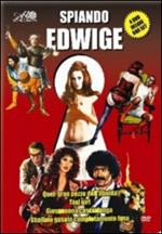 Spiando Edwige