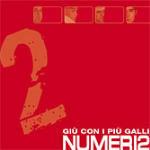 Giù con i più galli - CD Audio Singolo di Numeri 2
