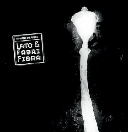 Lato & Fabri Fibra - CD Audio di Uomini di Mare
