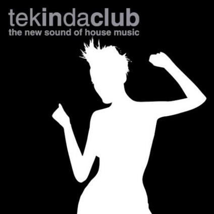 Tek in da Club the New Sound of House Music - CD Audio