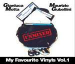 My Favourite Vinyls vol.1 - CD Audio di Maurizio Gubellini,Gianluca Motta