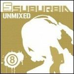 Suburbia Unmixed 08 - CD Audio