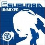 Suburbia Unmixed 10 - CD Audio