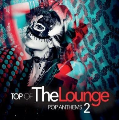 Top of the Lounge. Pop Anthems vol.2 - CD Audio
