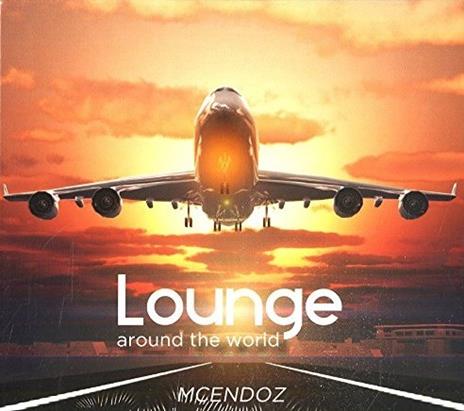 Lounge Around the World - CD Audio di McEndoz