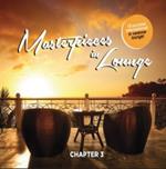 Masterpieces in Lounge Chapter 3