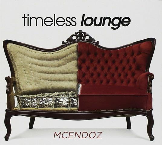 Timeless Lounge - CD Audio di McEndoz