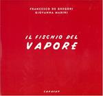 Il fischio del vapore (180 gr.) (Kiosk Mint Edition)