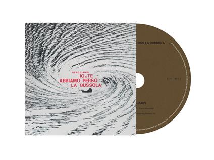 Io e te abbiamo perso la bussola (CD Jewel Box) - CD Audio di Piero Ciampi