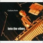 Into the Vibes - CD Audio di Giuliano Perin