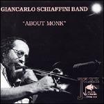 About Monk - CD Audio di Giancarlo Schiaffini