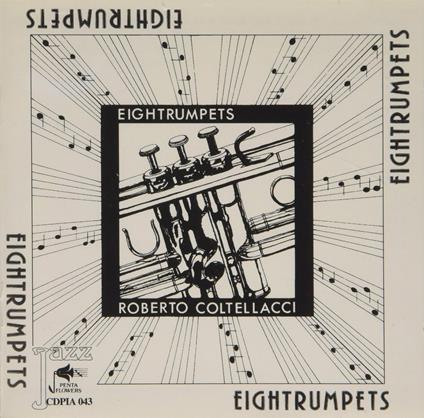 Eightrumpets - CD Audio di Roberto Coltellacci