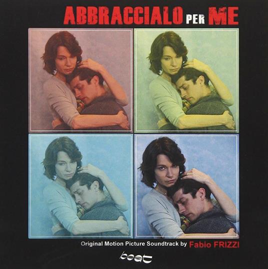 Abbraccialo per me (Colonna sonora) - CD Audio di Fabio Frizzi