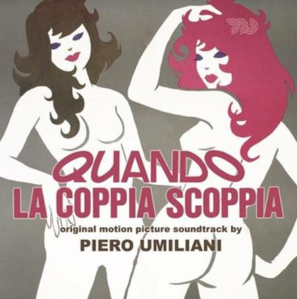 Quando la coppia scoppia (Colonna sonora) - CD Audio di Piero Umiliani