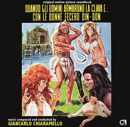 Quando gli uomini armarono la clava e... con le donne fecero din don (Colonna Sonora) - CD Audio