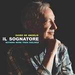 Il Sognatore - Nothing More Than Feeling (Colonna Sonora)