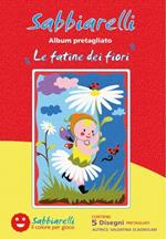 Album. Le fatine dei fiori Sabbiarelli