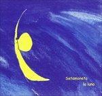 La Luna - CD Audio di Setamoneta