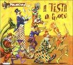 A testa o giocu - CD Audio di Malanova