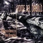 Ponte del Diavolo - CD Audio di Francesco Benozzo,Fabio Bonvinci